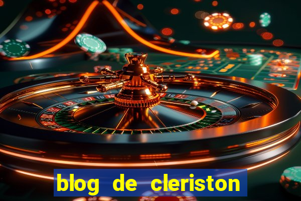 blog de cleriston silva serrinha bahia